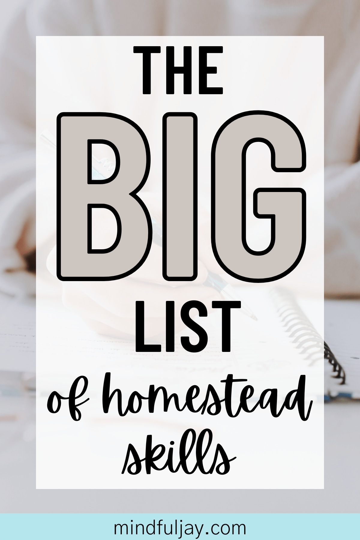 The Big List Of Homestead Skills – Mindful Jay